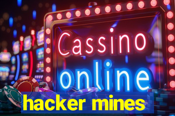 hacker mines